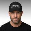 Hard To Kill Easy To Fuck Hat