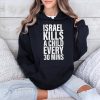 Israel Kills A Child Every 30 Mins Shirt 4