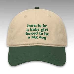 Born To Be A Baby Girl Forced To Be A Big Dog Hat (1)