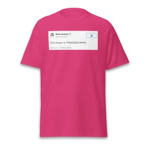 Zara Larsson Chris Brown Is Trash Shirt
