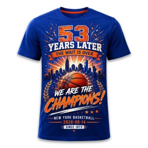 Knicks 53 Years Later The Wait Is Over We Are The Champions Shirt