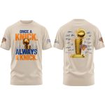 Knicks 2026 Finals Champions Once A Knick Always A Knick Shirt