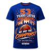 Knicks 53 Years Later The Wait Is Over We Are The Champions Shirt