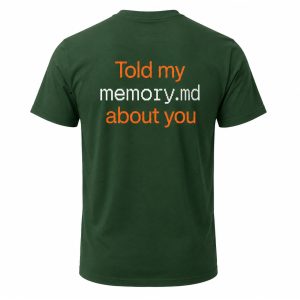 Told My Memory md About You Shirt