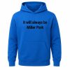 It Will Always Be Miller Park Shirt2
