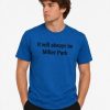 It Will Always Be Miller Park Shirt