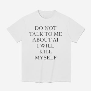 Ayo Edebiri Do Not Talk To Me About AI I Will Kill Myself Shirt