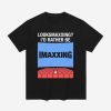 Looksmaxxing Id Rather Be Movie Maxxing Shirt 1