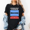 Looksmaxxing I'd Rather Be Movie Maxxing Shirt