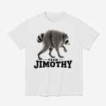 Team Jimothy Raccoon Shirt