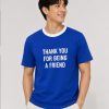 Tom Holland Thank You For Being A Friend Shirt3