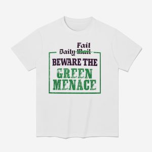 Zack Polanski Daily Fail Beware The Green Menace Shirt (4)