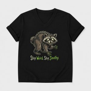 Stay Weird Stay Jimothy Print V-Neck T-Shirt