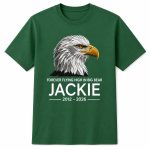 Forever Flying High In Big Bear Jackie Shirt