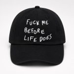 Fuck Me Before Life Does Hat