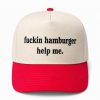 Fuckin Hamburger Help Me Hat 1