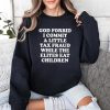 God Forbid I Commit A Little Tax Fraud While The Elites Eat Children Shirt 3