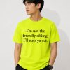 I'm Not The Friendly Sibling Shirt