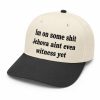 Im On Some Shit Jehova Aint Even Witness Yet Hat