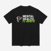Matt Ryan Falcons Mental Health Is Health Shirt