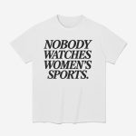 Mike McDaniel Nobody Watches Women's Sports Shirt