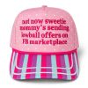 Not Now Sweetie Mommys Sending Lowball Offers On FB Marketplace Hat