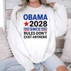 Obama 2028 Since Rules Don't Anymore Shirt (3)