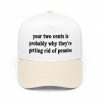 Your Two Cents Is Probably Why Theyre Getting Rid Of Pennies Hat
