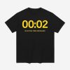 00:02 No Extra Time Necessary Shirt