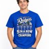 2026 Congrats Dodgers 5 In A Row Division Champs Shirt