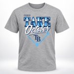 2026 Rays Take October Shirt
