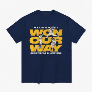 Brewers Won Our Way 2026 World Champions Shirt