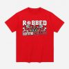 Alabama Robbed Certified 2026 Shirt