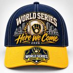 Brewers Here We Come World Series 2026 Baseball Cap