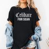 Celibate For Sean Shirt