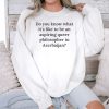 Eldar Isgandarov Do You Know What It's Like To Be An Aspiring Queer Philosopher In Azerbaijan Shirt (3)