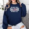 Josie Glabach You Can't Spell Sausage Without USA Shirt (3)