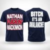 Nathan Fuckin Mackinnon Bitch It's An Avalanche Shirt