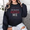 Pat McAfee Hates Me Shirt 3