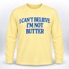 Roger Clark I Can't Believe I'm Not Butter Shirt1