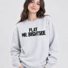 Sophie Cunningham Play Mr Brightside Sweatshirt