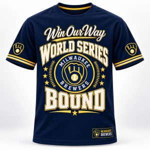 2026 Brewers World Series Bound Win Our Way Shirt